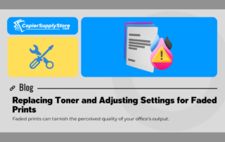 The image displays a blog post banner from "CopierSupplyStore.com" with the title "Replacing Toner and Adjusting Settings for Faded Prints." It features two graphics: a wrench icon on a yellow background, symbolizing maintenance, and an illustration of a warning symbol with ink droplets and documents, highlighting print quality issues. The text promises to guide users through resolving toner-related issues and fixing faded prints efficiently. The keyword "faded prints" is emphasized here.