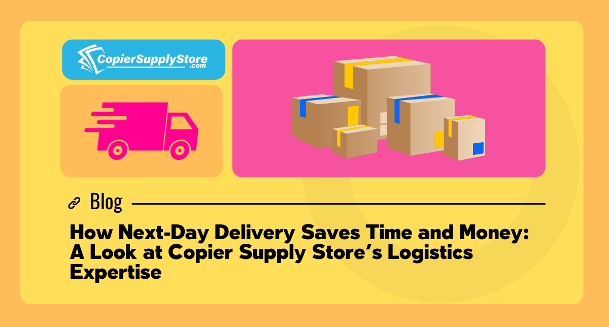 Copier Supply Store blog post graphic featuring the title 'How Next-Day Delivery Saves Time and Money: A Look at Copier Supply Store's Logistics Expertise.' The image includes an illustration of a delivery truck and several packages, highlighting the efficiency and convenience of next-day delivery services.