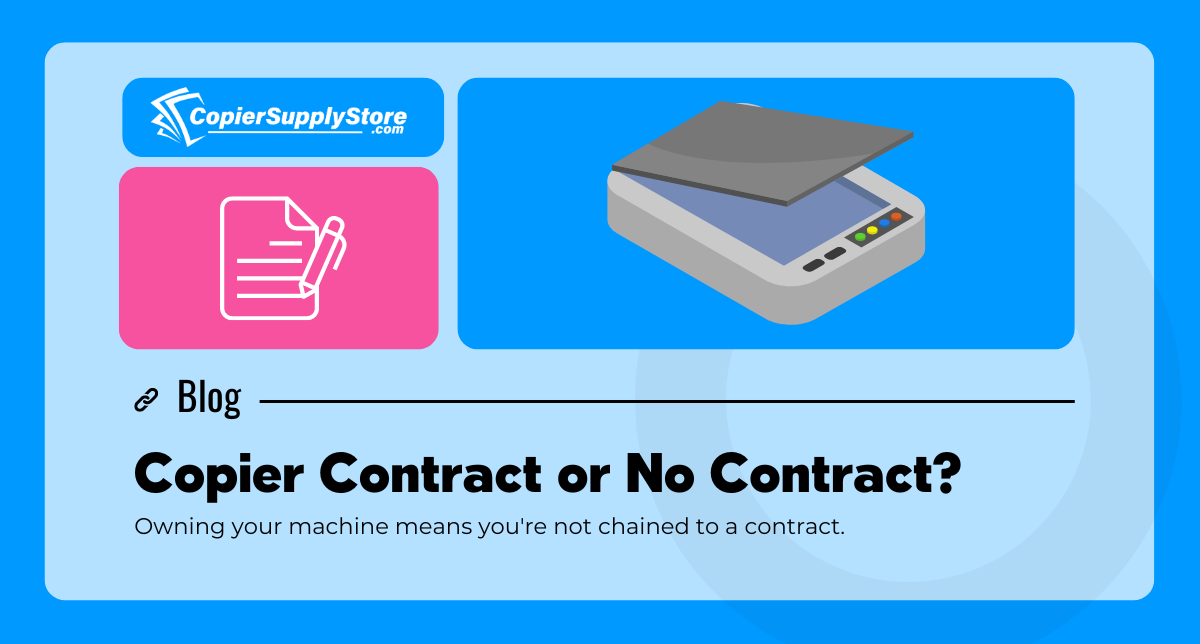 CopierSupplyStore blog graphic featuring a clipboard icon and an image of a copier with the title 'Copier Contract or No Contract?' Below the title, the subtext reads: 'Owning your machine means you're not chained to a contract.' The design is in blue, pink, and white tones, with a CopierSupplyStore.com logo. The blog discusses copier contract options.