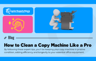 Copier Supply Store Blog Graphic entitlled: How to Clean a Copier like a Pro. It includes a graphic of a person beside a copier, with an icon of a hand holding a rag.