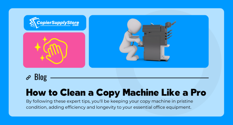 How to Clean a Copy Machine Like a Pro: Quick & Easy Guide - Copiers ...