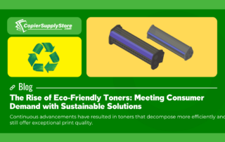 A blog promotional graphic by Copier Supply Store. Features an eco-friendly theme with a green background, a recycling icon, and illustrations of two toner cartridges. The headline reads: "The Rise of Eco-Friendly Toners: Meeting Consumer Demand with Sustainable Solutions." The subheadline emphasizes advancements in toners that decompose efficiently while maintaining print quality.