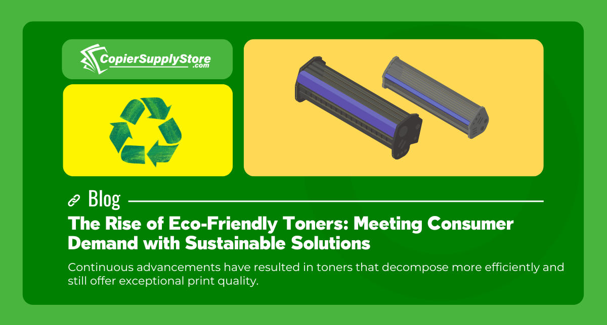 A blog promotional graphic by Copier Supply Store. Features an eco-friendly theme with a green background, a recycling icon, and illustrations of two toner cartridges. The headline reads: "The Rise of Eco-Friendly Toners: Meeting Consumer Demand with Sustainable Solutions." The subheadline emphasizes advancements in toners that decompose efficiently while maintaining print quality.