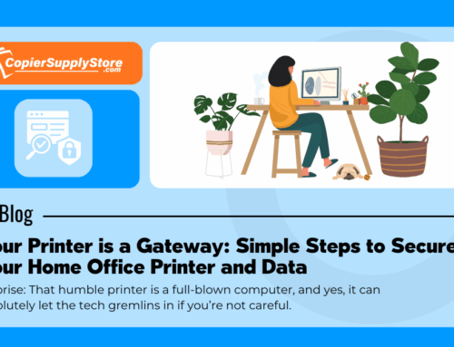 Your Printer is a Gateway: Simple Steps to Secure Your Home Office Printer and Data